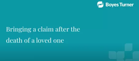 Video still for Bringing a claim after the death of a loved one